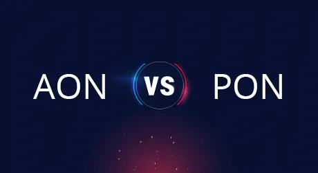 无源光网络(PON) VS 有源光网络(AON)：有什么区别？